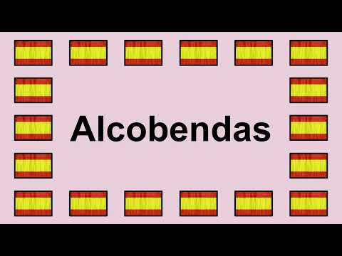 Pronunciar ALCOBENDAS en Español 🇪🇸