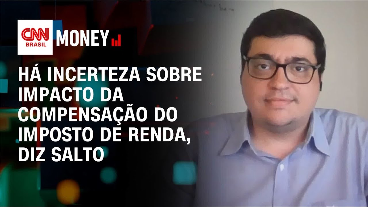 Há incerteza sobre impacto da compensação do imposto de renda, diz Salto | Money News
