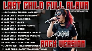Download lagu LAST CHILD FULL ALBUM ROCK COVER BY KULOSINTEN | Powerful & Emotional mp3