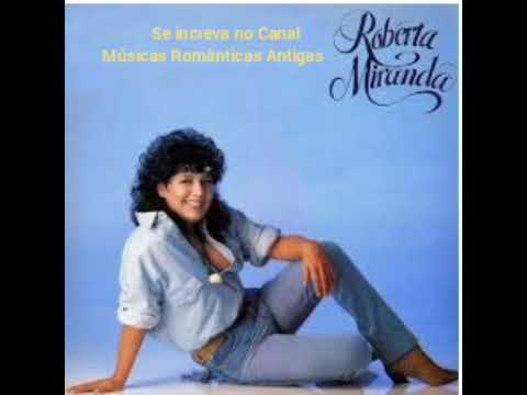 Músicas Românticas de Roberta Miranda