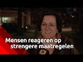 Mensen op straat zijn positief over de maatregelen