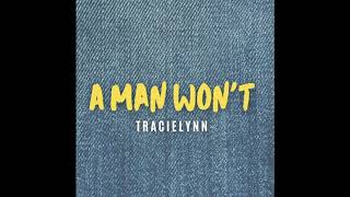 TracieLynn A Man Won't