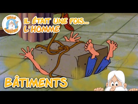 Bâtiment et construction | Compilation d'épisodes | Il était une fois... L'homme