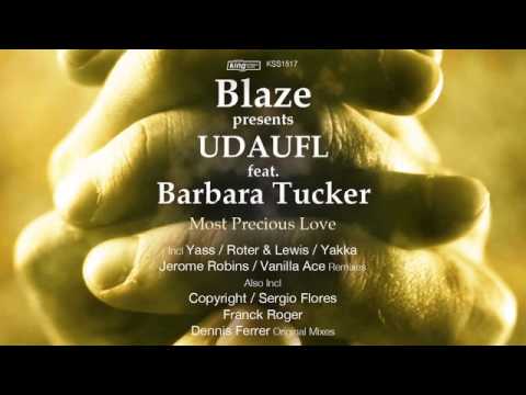 Blaze presents UDAUFL feat. Barbara Tucker - Most Precious Love (Roter & Lewis Jackin Remix)