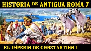 ANTIGUA ROMA 7: La Crisis del Siglo III y el Imperio cristiano de Constantino I el Grande (Historia)
