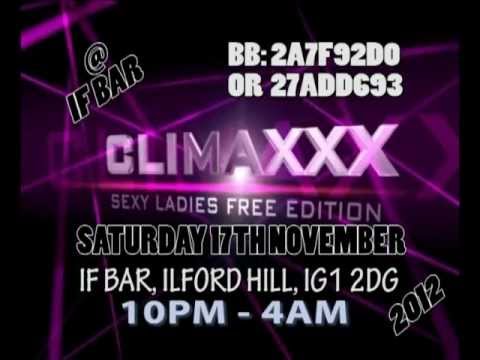 CLIMAXXX / SATURDAY 17TH NOVEMBER 2012 @IF BAR IG1 2DG /