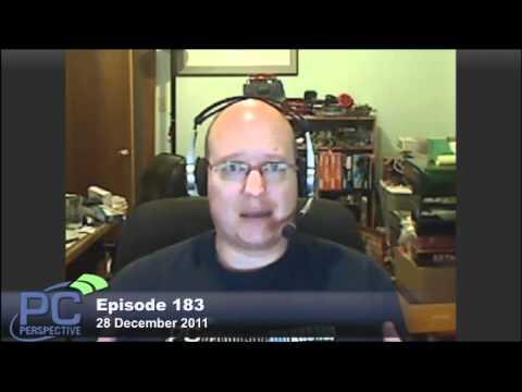 PC Perspective Podcast 183 - 12/28/11
