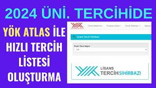 YÖK ATLAS İle Hızlı Tercih Nasıl Yapılır? Tercih Listesi Oluşturma Ter