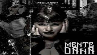 Melymel -  Mente Daña (Audio 2017)