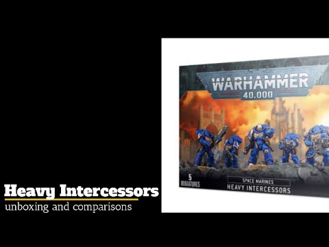Space marine primaris heavy intercessors unboxing and thoughts - these are the marines you need!