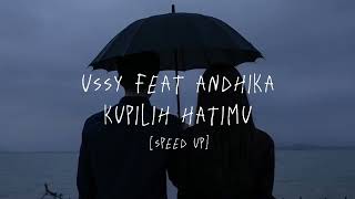 Download lagu Kupilih Hatimu - Ussy feat Andhika [Speed Up Song] mp3