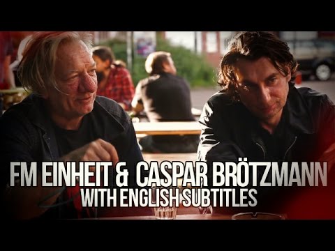 Interview Caspar Brötzmann & FM Einheit (Ex Einstürzende Neubauten) english subtitles