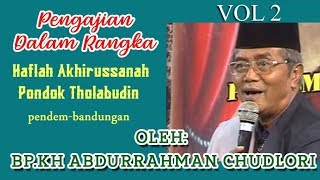 Download lagu Bp.KH.ABDURAHMAN CHUDLORI TEGALREJO.AKHIRUSSANAH PONPES THOLABUDDIN PENDEM -bandungan mp3