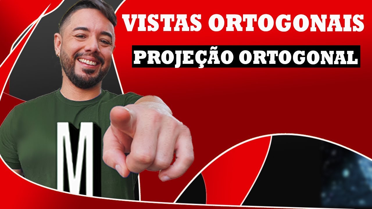 Vistas Ortogonais - PROJEÇÃO ORTOGONAL