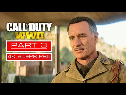 Call of Duty WWII PS5 Gameplay Walkthrough Part 3 [4K 60FPS] - No Commentary (FULL GAME)