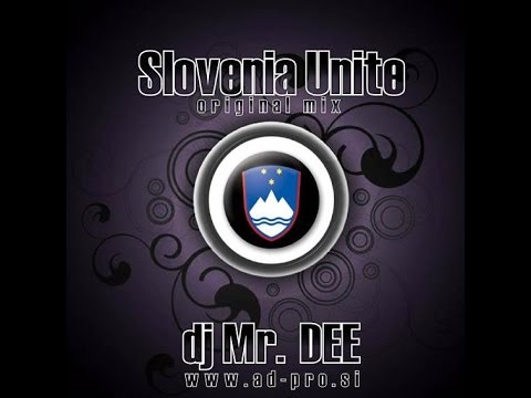 DJ Mr  DEE   Slovenia Unite (Original mix)