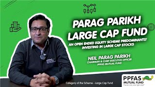 NFO: Parag Parikh Large Cap Fund | EXPLAINED by CEO Neil Parag Parikh