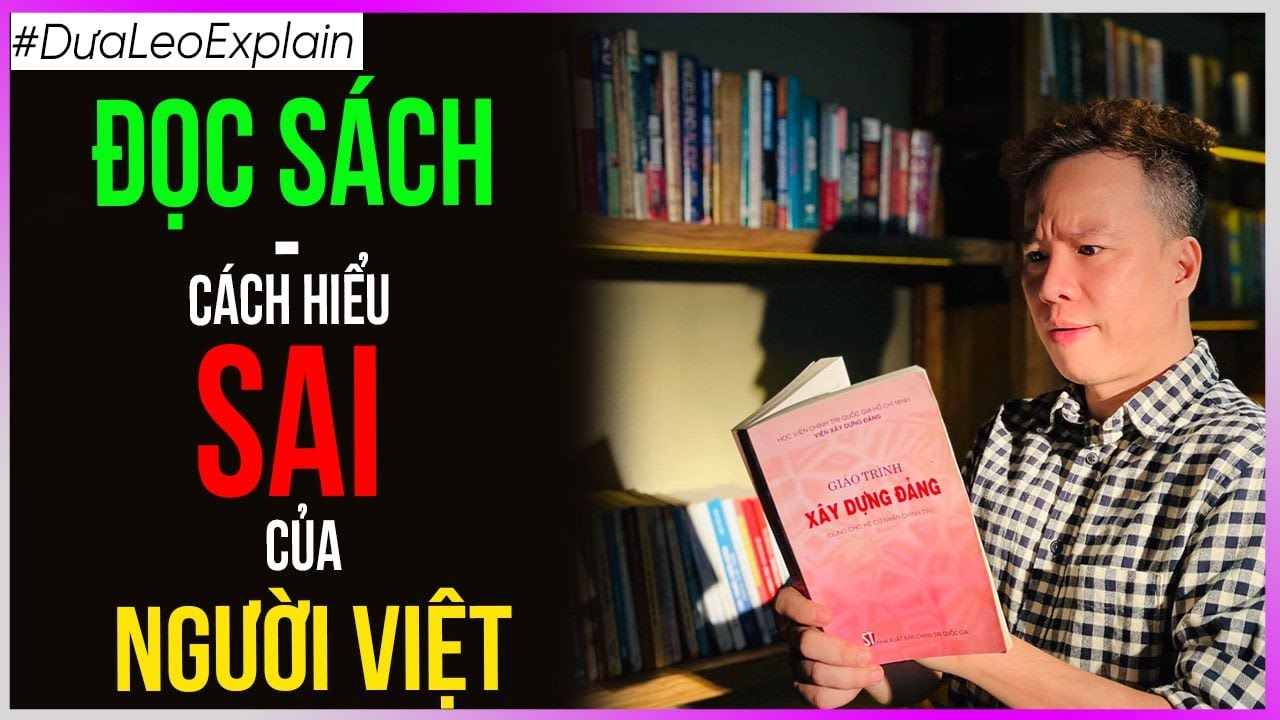 Đọc sách - cách hiểu sai của người Việt [Dưa Leo DBTT]