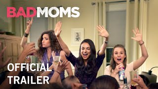 Bad Moms  Official Trailer  Own It Now on Digital 