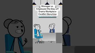 Manager vs. Employee:The Day-off Drama Workplace Conflict Storytime #animation #veronica #work