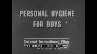 “ PERSONAL HYGIENE FOR BOYS ” 1952 CORONET FILMS  HEALTH CLASS  EDUCATIONAL SHORT XD46054