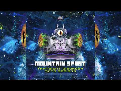 Transient Disorder & Mono Sapiens - Mountain Spirit
