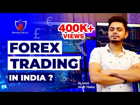 Forex Trading in India || Legal or Not || Reality of Forex || Anish Singh Thakur || Booming Bulls ||