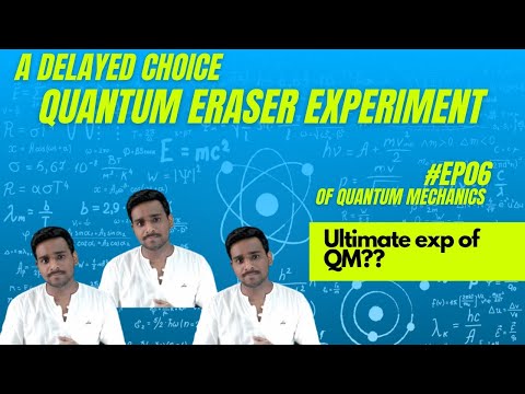 A Delayed Choice Quantum Eraser Experiment | EP#06 |Quantum Physics | English Subtitles | ABCD |