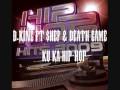 Ku Ka Hip Hop Death-game (Ft. $hef & B.king)