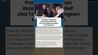 Download lagu Prabowo Tegas Siap Tinggalkan BoP Jika Tak Menguntungkan RI & Palestina mp3