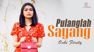 Download lagu Lagu Minang Ovhy Firsty - Pulanglah Sayang | Substitle Bahasa Indonesia mp3 Download lagu Lagu Minang Ovhy Firsty - Pulanglah Sayang | Substitle Bahasa Indonesia mp3
