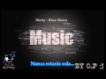 MOby - Blue Moon - Sub español
