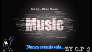 MOby - Blue Moon - Sub español