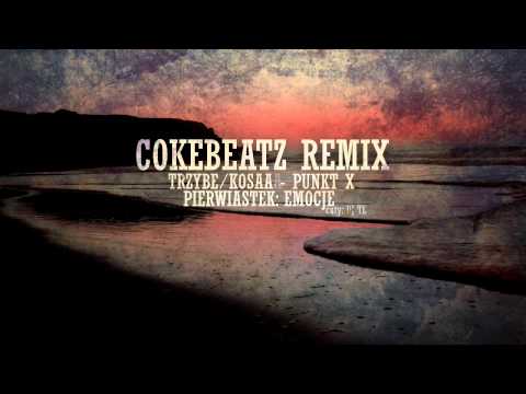 Trzybe/Kosaaa - Punkt X (feat Dj Te) COKEBEATZ REMIX
