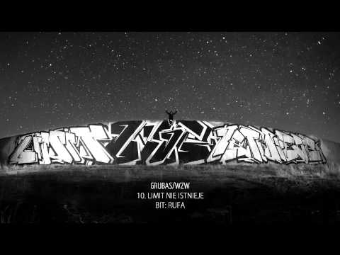 10.GRUBAS/WZW - LIMIT NIE ISTNIEJE muz.RUFA