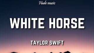 Download lagu Taylor Swift - White Horse (Lyrics) mp3 Download lagu Taylor Swift - White Horse (Lyrics) mp3