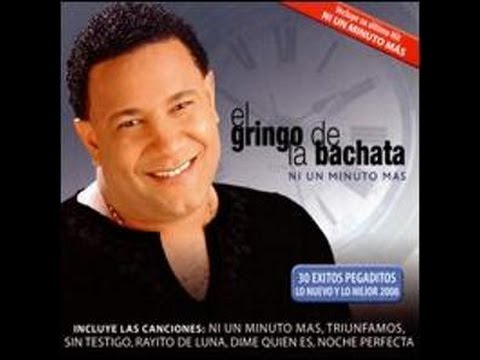 Ni Un Minuto Mas - El Gringo De La Bachata