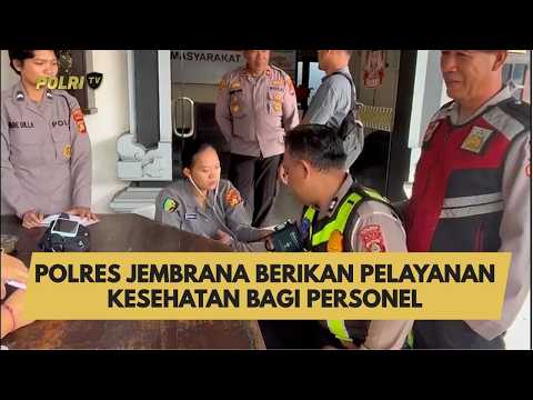 POLRES JEMBRANA BERIKAN PELAYANAN KESEHATAN BAGI PERSONEL