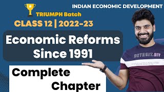 CBSE Class 12 | Economic Reforms Since 1991 In One Shot | Indian Economic Development | Padhle