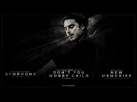 Symphony | Don't You Worry Child | New Memories (Axwell Mashup)