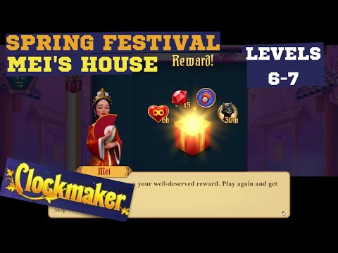 How to play Clockmaker Event Spring Festival Mei's House levels 6-7 and Mahjong rewards!
