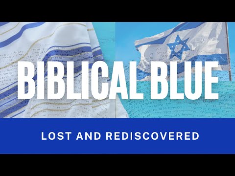 The Biblical Blue: Baruch Sterman Explains Its Significance and How it Was Lost and Rediscovered