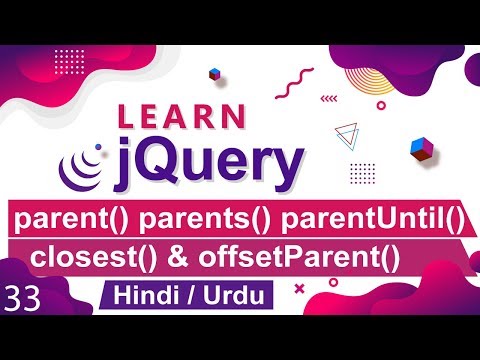 jQuery parent parentsUntil closest offsetParent Tutorial in Hindi Urdu