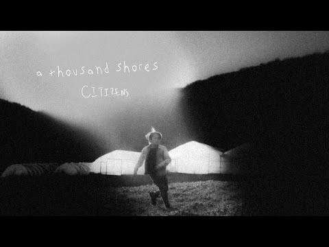 Citizens - A Thousand Shores (Official Lyric Video)