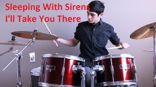 Sleeping With Sirens   I&#39;ll Take You There  Drum Cover