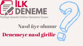 İlkdeneme.com Sisteme Nasıl Giriş Yapılır - Türkiye Geneli Online Deneme Sınavı