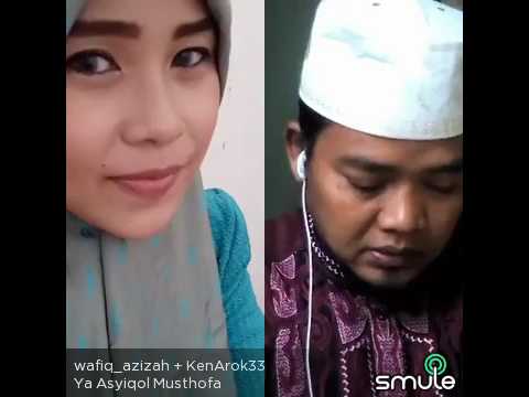 Ya Asyiqol Mustofa bersama Wafiq Azizah.
