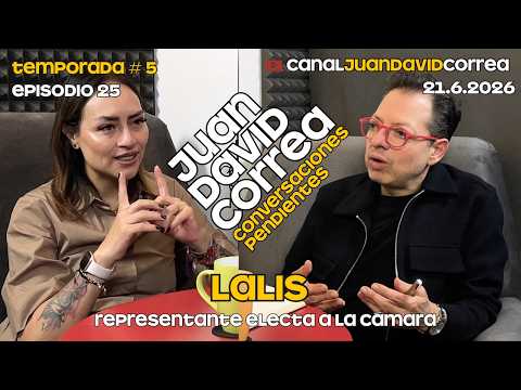 Conversaciones Pendientes - Juan David Correa. Con Lalis.