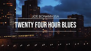 Musik-Video-Miniaturansicht zu Twenty-Four Hour Blues Songtext von Joe Bonamassa