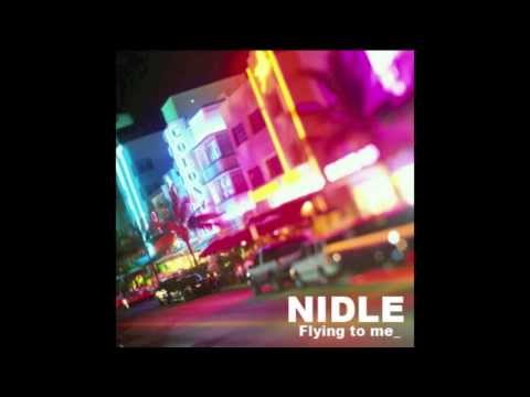 NIDLE - Flying to me